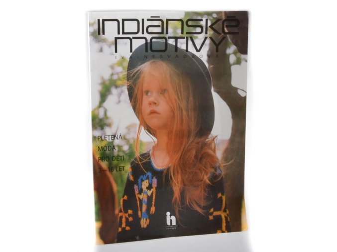 Indiánské motivy : Pletená móda pro děti 3 - 16 let