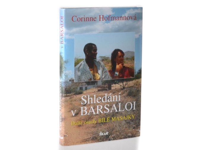 Shledání v Barsaloi : další osudy bílé Masajky (2006)