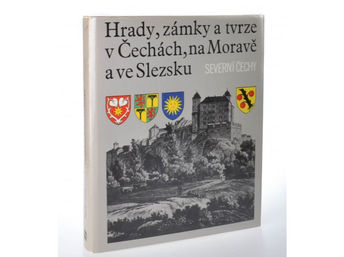 Hrady, zámky a tvrze v Čechách, na Moravě a ve Slezsku. Díl 3, Severní Čechy