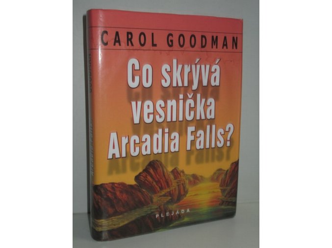 Co skrývá vesnička Arcadia Falls?