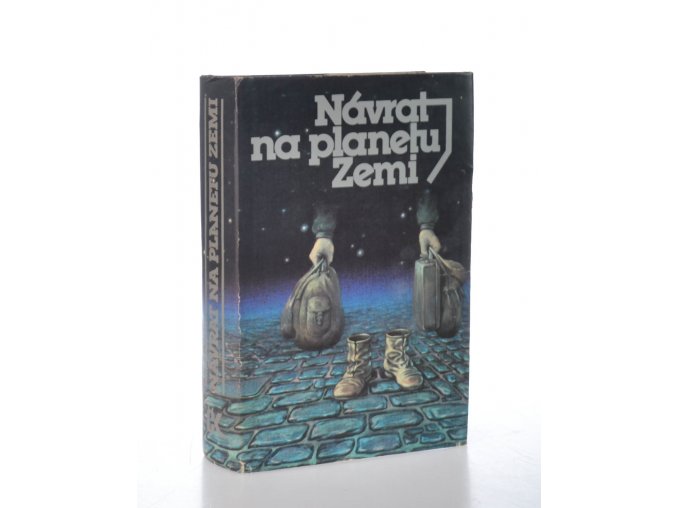Návrat na planetu Zemi : antologie české a slovenské science fiction