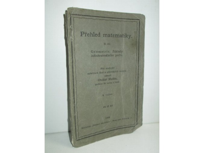 Přehled matematiky II.díl : Pro studující středních škol a učitelských ústavů. , Geometrie