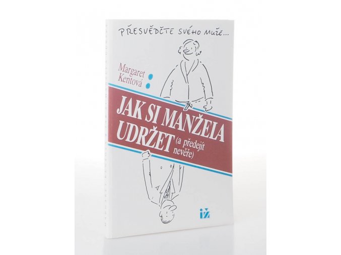 Jak si manžela udržet (a předejít nevěře)