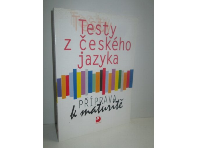 Testy z českého jazyka : příprava k maturitě