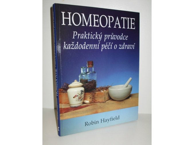 Homeopatie : praktický průvodce každodenní péčí o zdraví (2001)