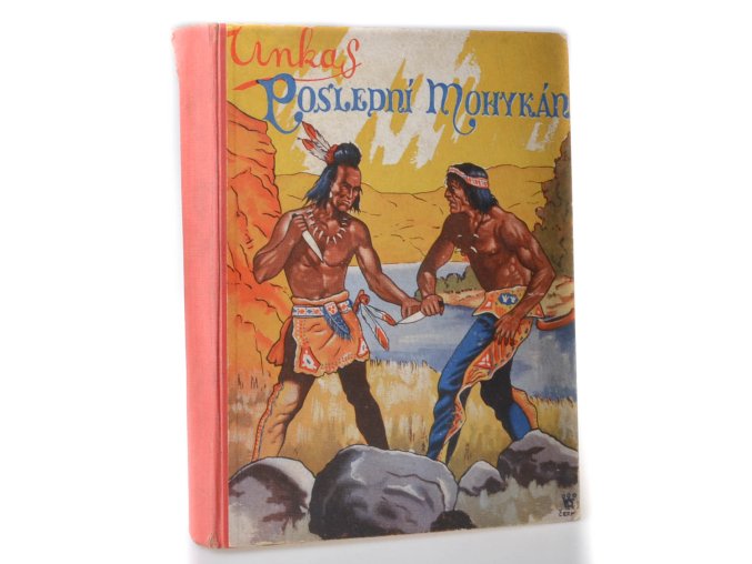 Unkas, poslední Mohykán : dobrodružný román (1938)