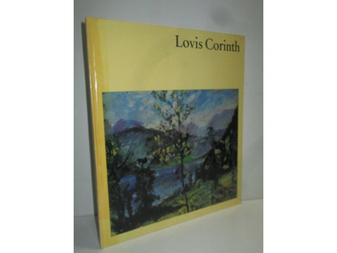 Lovis Corinth: mit sechzehn farbigen Tafeln und dreiundvierzig einfarbigen Abbildungen