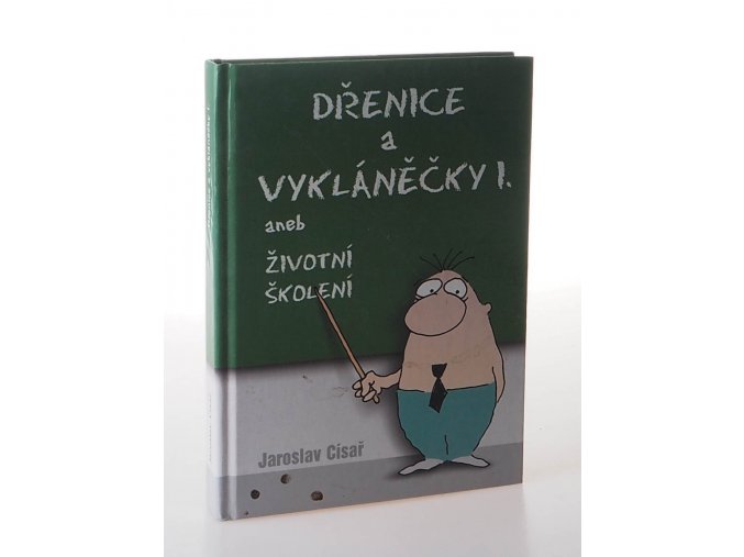 Dřenice a vykláněčky : leporelo životních zmatků. 1, Životní školení