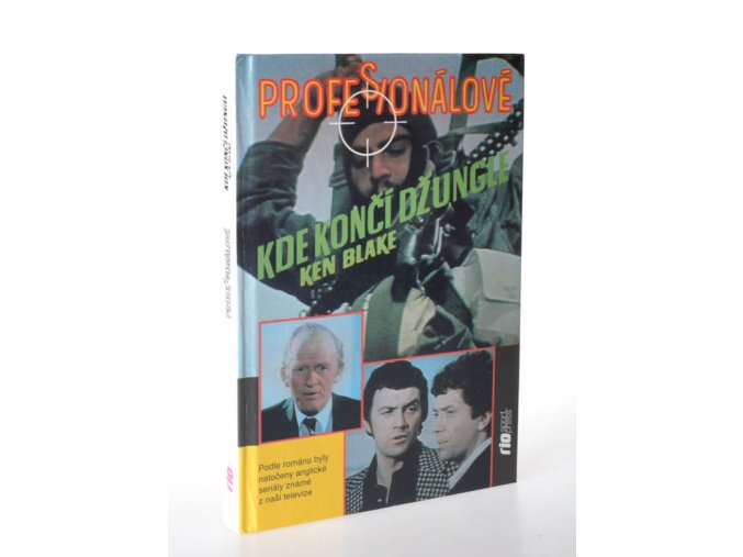 Kde končí džungle : Z cyklu Profesionálové