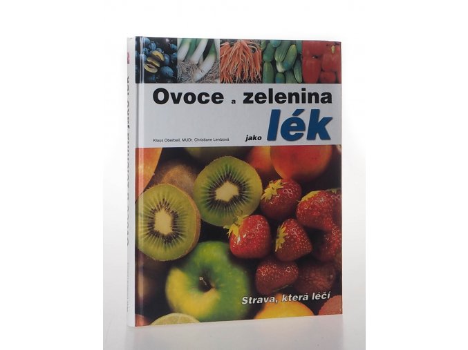 Ovoce a zelenina jako lék : strava, která léčí (2003)