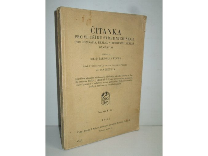 Čítanka pro VI. třídu středních škol : (Pro gymnasia, reálná a reformní reálná gymnasia)