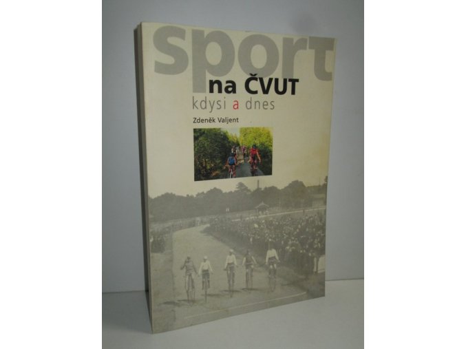 Sport na ČVUT kdysi a dnes