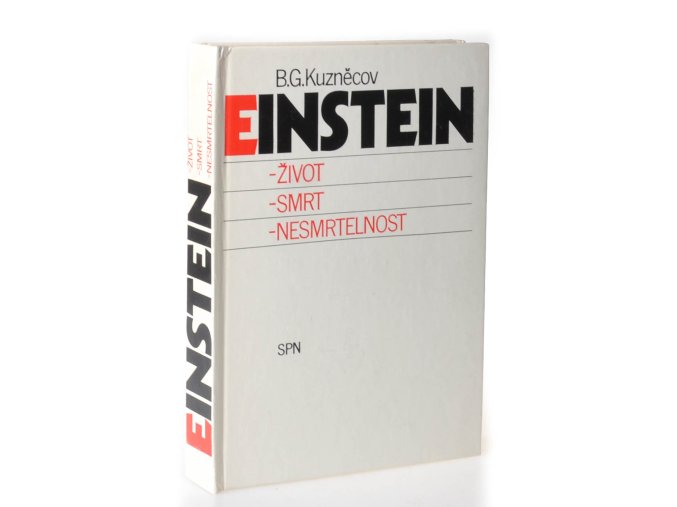 Einstein : život, smrt, nesmrtelnost