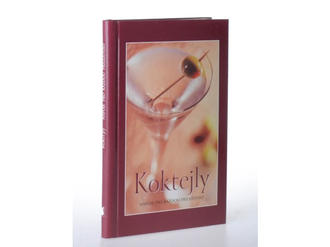 Koktejly : nápoje pro každou příležitost