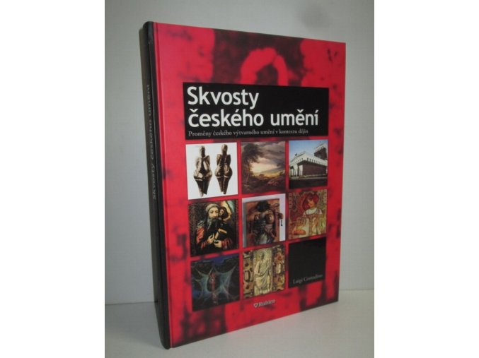 Skvosty českého umění : proměny českého výtvarného umění v kontextu dějin