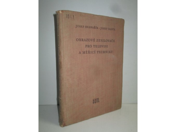 Obrazové zesilovače pro televisi a měřicí techniku : určeno pro pracovníky ve výzkumu a v prům. sdělovací techniky a pro vys. školy techn