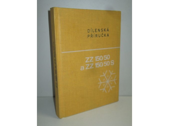 Dílenská příručka pro zmrazovací zařízení ZZ 150/50 a ZZ150/50 S