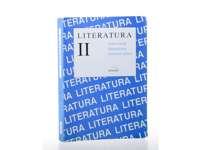 Literatura II : výbor textů, interpretace, literární teorie (2001)