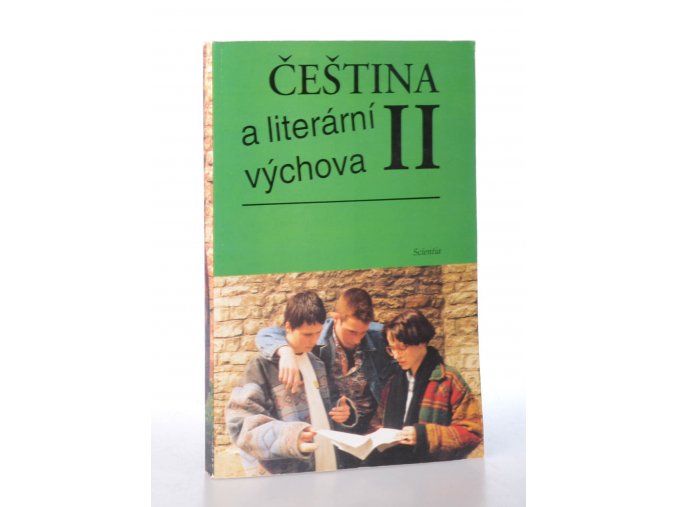 Čeština a literární výchova II : Pro rodinné, zdrav.a pedag.školy a obch.akad