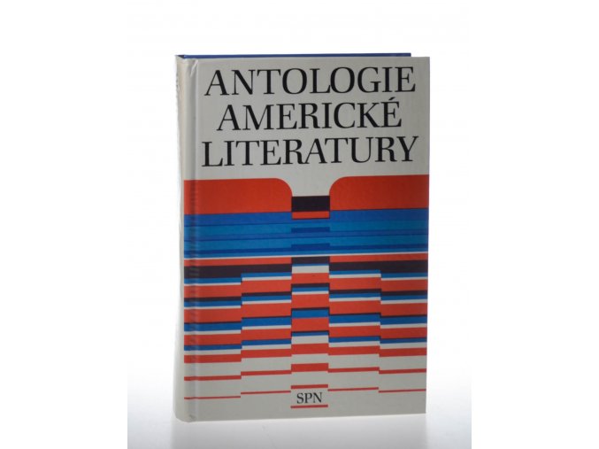 Antologie americké literatury : celost. vysokošk. příručka pro stud. filozof. fakult