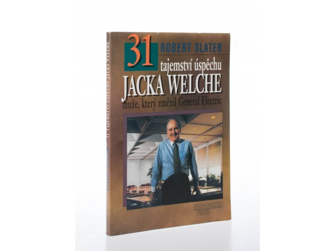 31 tajemství úspěchu Jacka Welche - muže, který změnil General Electric