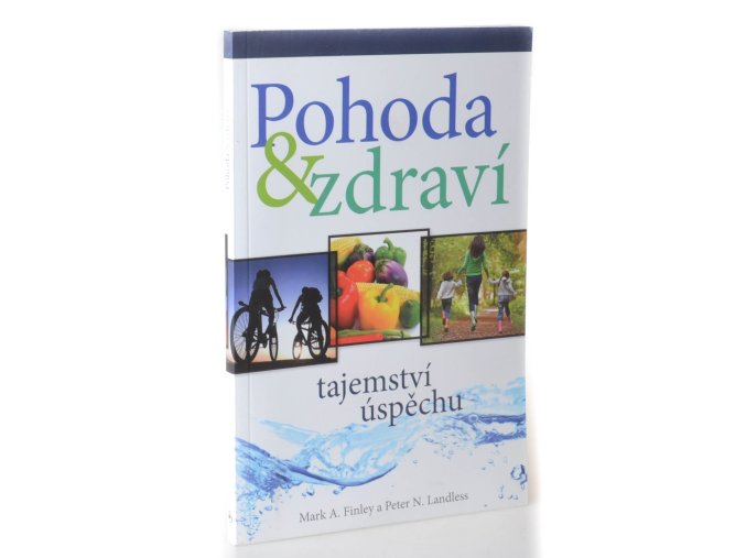 Pohoda & zdraví : tajemství úspěchu