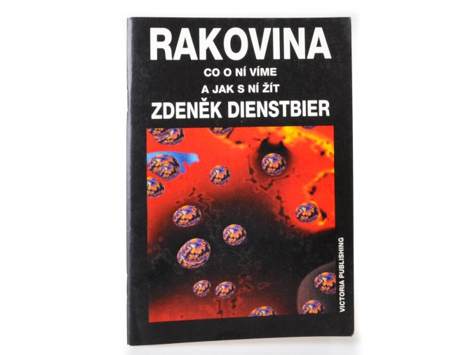 Rakovina : Co o ní víme a jak s ní žít