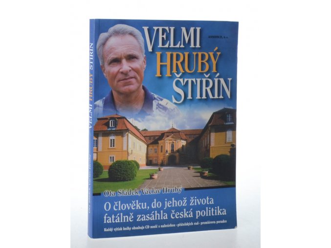 Velmi hrubý Štiřín + CD : o člověku, do jehož života fatálně zasáhla česká politika