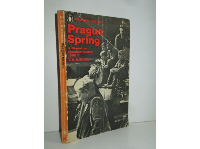 Prague Spring : A Report on Czechoslovakia 1968