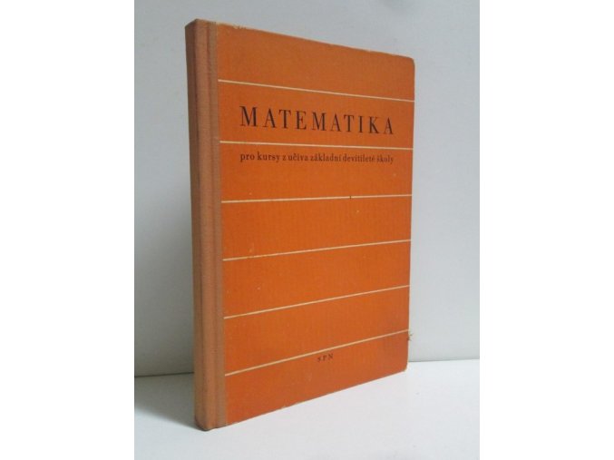 Matematika pro kursy z učiva základní devítileté školy (1962)