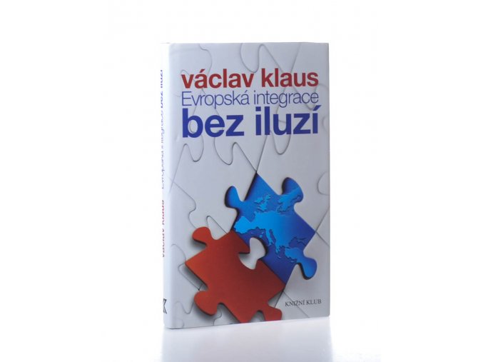 Evropská integrace bez iluzí