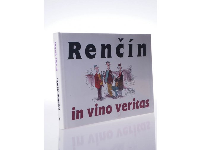 Renčín : in vino veritas