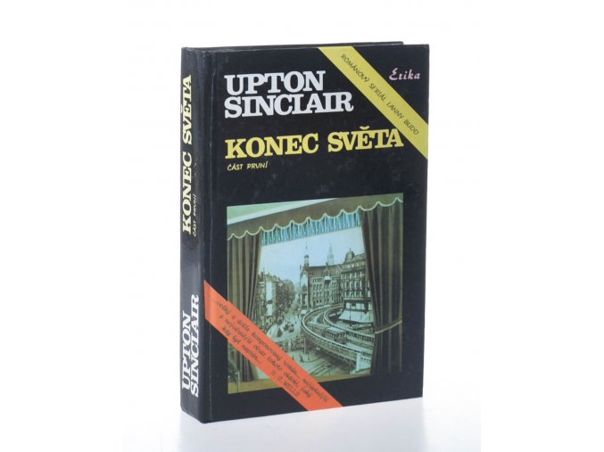 Konec světa : románový seriál Lanny Budd. Část 1