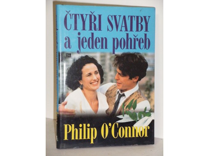 Čtyři svatby a jeden pohřeb : podle originálního scénáře R. Curtise