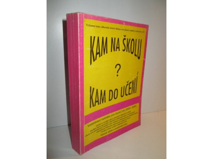 Kam na školu- kam do učení? 2000-2001