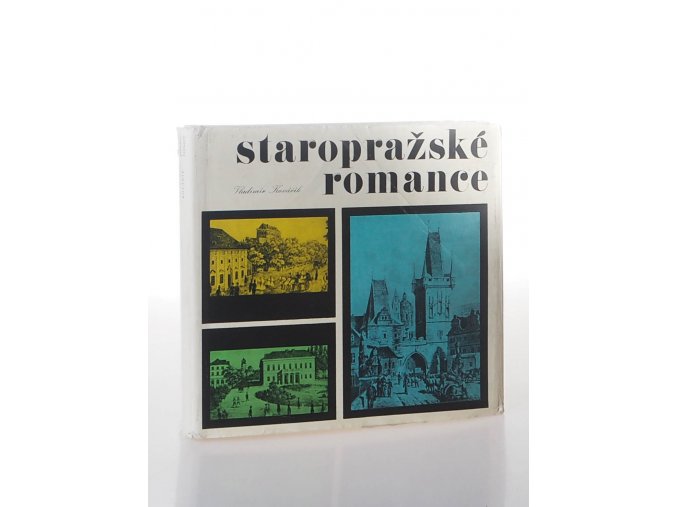 Staropražské romance : vyprávění z dob českého jara