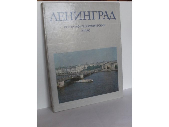 Leningrad: istoriko-geografičeskij atlas
