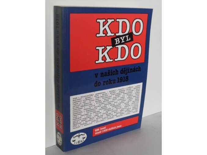 Kdo byl kdo v našich dějinách do roku 1918 (1993)