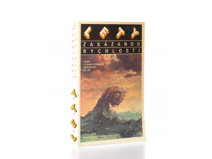 Lety zakázanou rychlostí : výběr z české literární fantastiky 80. let