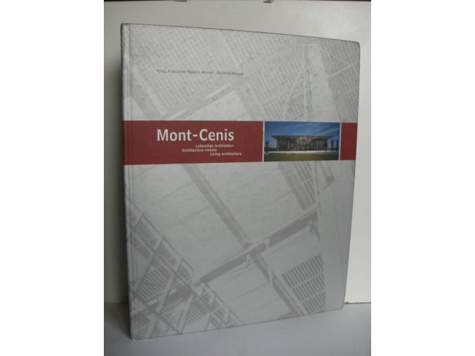Mont-Cenis: Lebendige architektur-Architecture vivante-Living architecture