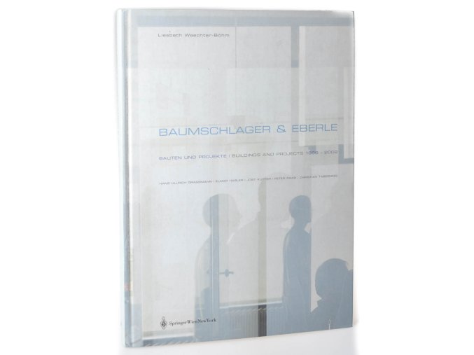 Baumschlager-Eberle: Bauten und Projekte, Bildings and Projects 1996-2002