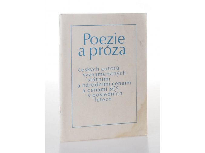 Poezie a próza českých autorů vyznamenaných státními a národními cenami a cenami SČS v posledních letech