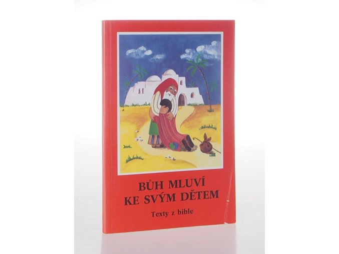 Bůh mluví ke sým dětem:texty z bible (1991)