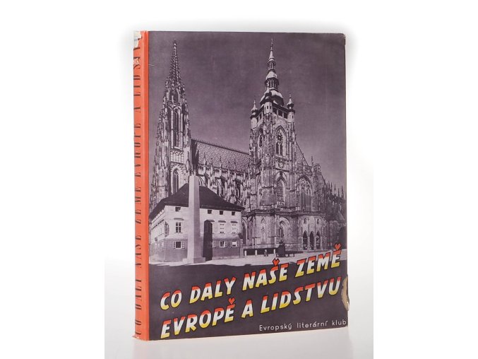 Co daly naše země Evropě a lidstvu : Od věrozvěstů k národnímu obrození (1940)