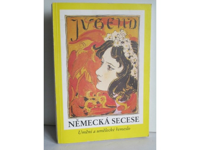 Německá secese : Umění a umělecké řemeslo kolem roku 1900 ze sbírek muzeí Spolkové republiky Německa : Katalog výstavy, Praha 16. 9.-2. 11. 1980