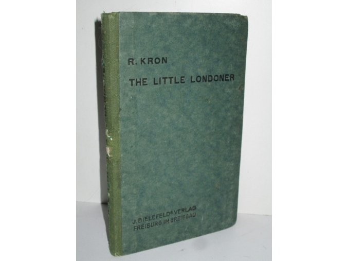 Little Londoner:a concise account of the life and ways of the English with special Reference to London