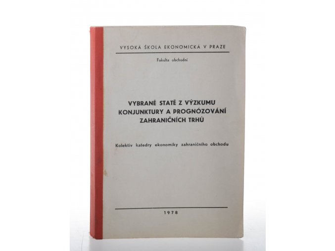 Vybrané statě z výzkumu konjunktury a prognozování zahraničních trhů