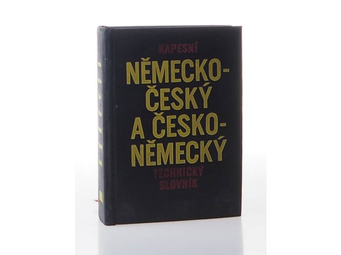 Kapesní německo-český a česko-německý technický slovník : příručka pro techn. pracovníky na služebních cestách do zahr