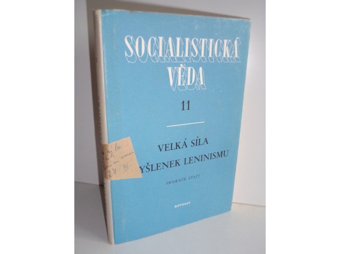 Velká síla myšlenek leninismu : soubor statí