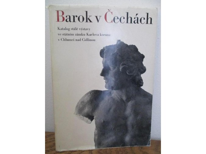 Barok v Čechách : výběr architektury, plastiky, malby a uměleckých řemesel 17. a 18. století (1973)